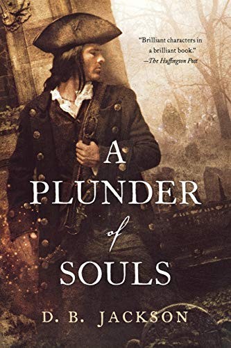 D. B. Jackson: A Plunder of Souls (Paperback, 2015, Tor Books)