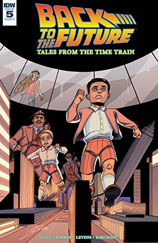 John Barber, Bob Gale: Back to the Future: Tales from the Time Train #5 (EBook, 2018, IDW)