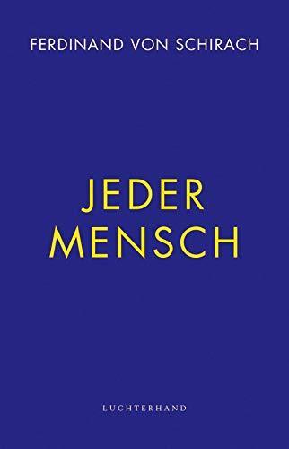 Ferdinand von Schirach: Jeder Mensch (Hardcover, german language, 2021, Luchterhand)