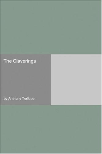 Anthony Trollope: The Claverings (Paperback, 2006, Hard Press)