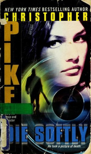 Christopher Pike: Die Softly (Paperback, 2002, Simon Pulse)