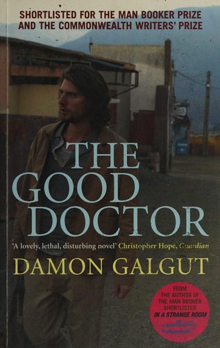 Damon Galgut: The good doctor (2011, Atlantic Books)