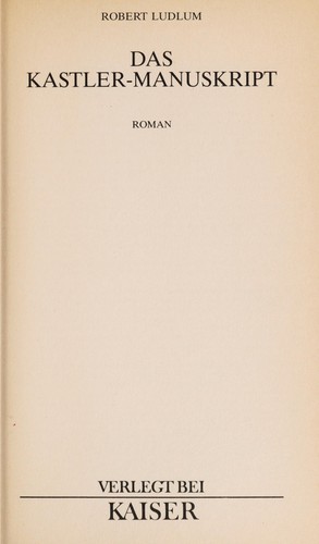 Robert Ludlum: Das Kastler-Manuskript (German language, 1992, Kaiser)