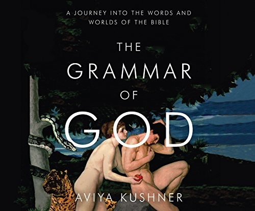 Aviya Kushner: The Grammar of God (AudiobookFormat, 2015, Dreamscape Media)