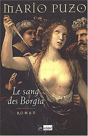 Mario Puzo, Jean-Paul Mourdon: Le Sang des Borgia (Paperback, 2002, L'Archipel)