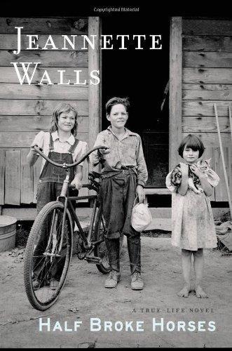 Jeannette Walls: Half Broke Horses (2009, Scribner)
