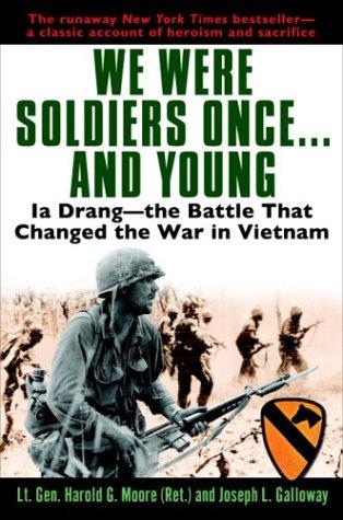 Harold G. Moore: We were soldiers once-- and young (2004, Ballantine Books)