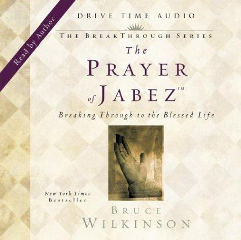 Bruce Wilkinson: The Prayer of Jabez (AudiobookFormat, 2001, Multnomah)