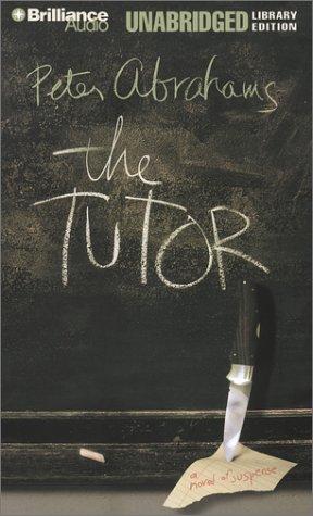 Peter Abrahams: Tutor, The (AudiobookFormat, 2002, Unabridged Library Edition)