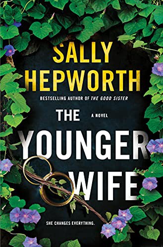 Sally Hepworth: The Younger Wife (Hardcover, 2022, St. Martin's Press)