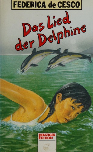 Federica De Cesco: Das Lied der Delphine (German language, 1989, Benziger-Ed. im Arena-Verl.)