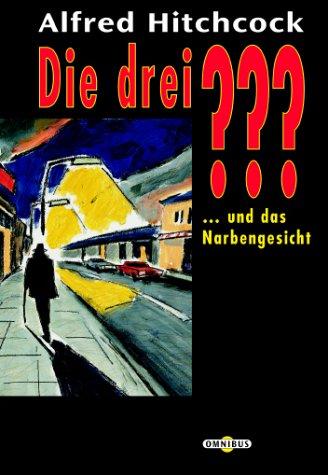 Alfred Hitchcock, Robert Arthur, M. V. Carey: Die drei ??? und das Narbengesicht. (drei Fragezeichen). (Paperback, German language, 2001, Bertelsmann, München)