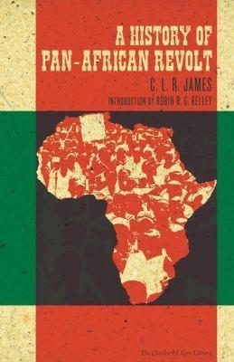 A History of PanAfrican Revolt
            
                Charles H Kerr Library (2012)