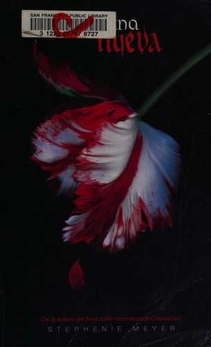 Stephenie Meyer: Luna Nueva (New Moon) (Paperback, Spanish language, 2007, Alfaguara)