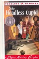 Zilpha Keatley Snyder: The Headless Cupid (Hardcover, 1999, Tandem Library)