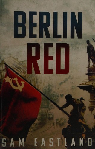 Sam Eastland: Berlin Red (2016)