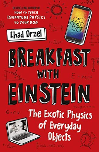 Chad Orzel: Breakfast with Einstein (Paperback, 2019, Oneworld Publications)