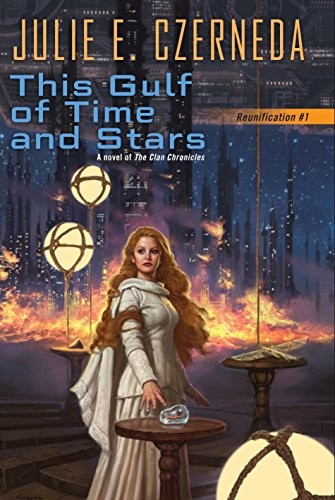Julie E. Czerneda: This Gulf of Time and Stars (Paperback, 2016, DAW, Daw Books)