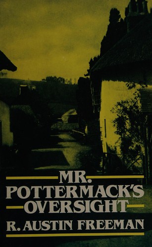 R. Austin Freeman: Mr. Pottermack's oversight (1985, Dover Publications)
