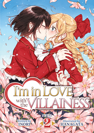 Jenn Yamazaki, Inori, Hanagata: I'm in Love with the Villainess Vol. 2 (Paperback, 2021, Seven Seas Entertainment)