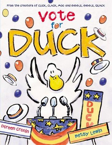 Doreen Cronin: Vote for Duck (Click Clack Moo) (Hardcover, 2004, Simon & Schuster Childrens Books)