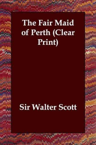 Walter Scott: The Fair Maid of Perth (Clear Print) (Paperback, Echo Library)