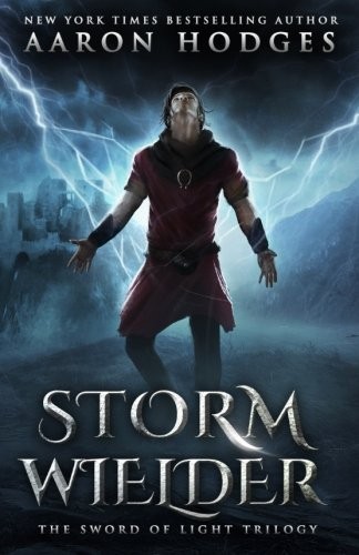 Aaron Hodges: Stormwielder (The Sword of Light Trilogy) (Volume 1) (The National Library of New Zealand)