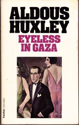 Aldous Huxley: Eyeless in Gaza (1977, Triad)