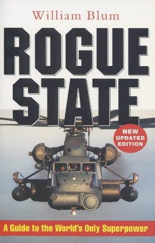 William Blum: The Rogue State (Paperback, 2002, Zed Books Ltd)