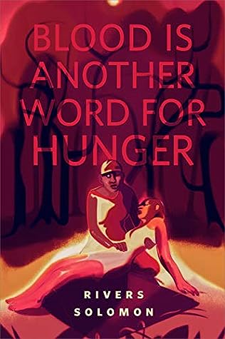 Rivers Solomon: Blood Is Another Word for Hunger (2019, Doherty Associates, LLC, Tom)