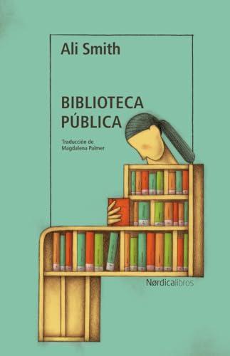 Ali Smith: Biblioteca pública y otros cuentos (Paperback, Español language, 2024, Nórdica libros 23/09/2024)