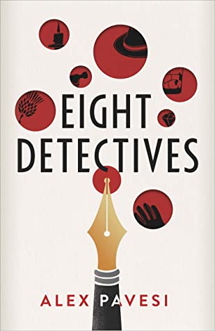 Alex Pavesi: Eight Detectives (2020, Penguin Books, Limited)