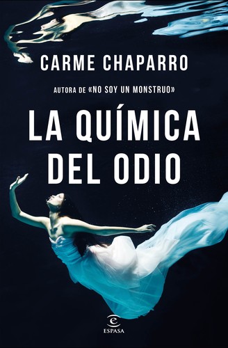 Carme Chaparro: La química del odio (Hardcover, 2018, Espasa Libros, S.L.U.)