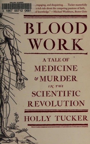 Holly Tucker: Blood work (2012, W.W. Norton)