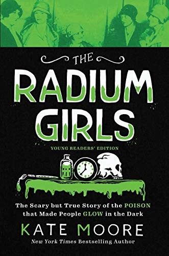 Kate Moore: The Radium Girls : Young Readers' Edition (Hardcover, 2020, Sourcebooks Explore)