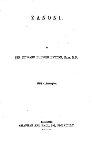 Edward Bulwer Lytton, Baron Lytton: Zanoni, by the author of 'Night and morning'. by sir E. Bulwer Lytton (1853)