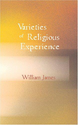 William James: Varieties of Religious Experience (Paperback, 2007, BiblioBazaar)