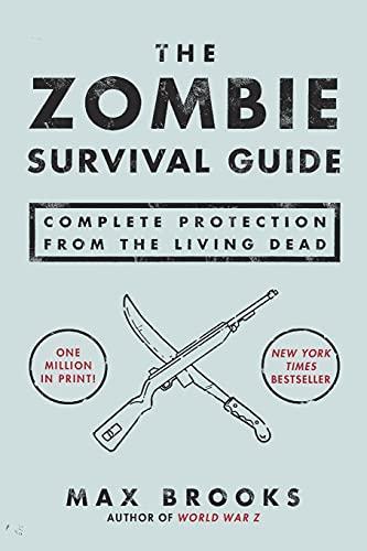 Max Brooks: The Zombie Survival Guide: Complete Protection from the Living Dead (2003)
