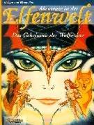 Wendy Pini, Richard Pini: Abenteuer in der Elfenwelt, Bd.7, Geheimnis der Wolfsreiter (Paperback, German language, 1998, Carlsen)