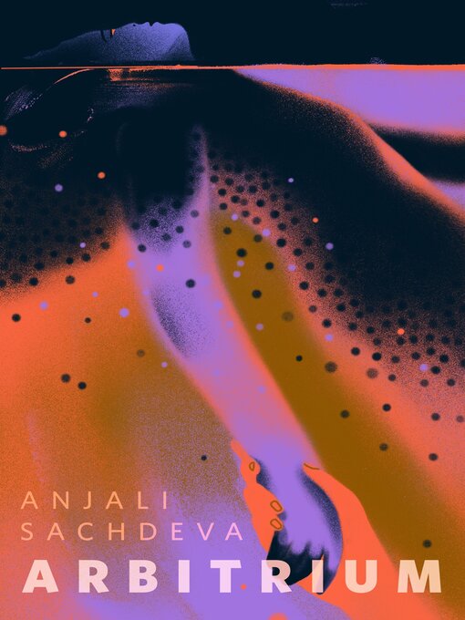 Anjali Sachdeva: Arbitrium (2022, Doherty Associates, LLC, Tom)