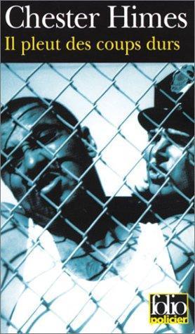 Chester B. Himes: Il pleut des coups durs (French language, 2002)