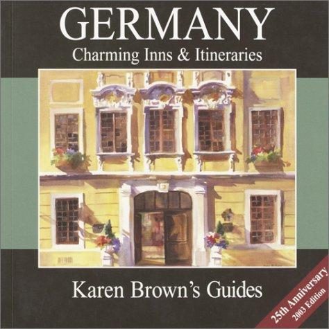 Karen Brown: Karen Brown's Germany (Paperback, 2003, Karen Brown)