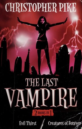 Christopher Pike: The Last Vampire (2008, Hodder Children's)