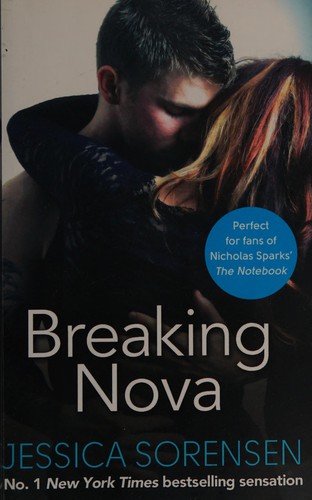 Jessica Sorensen: Breaking Nova (2014, Sphere)