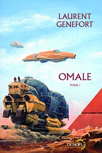 Laurent Genefort: Omale, L'aire humaine, Tome 1 : (2012, Editions Denoël)