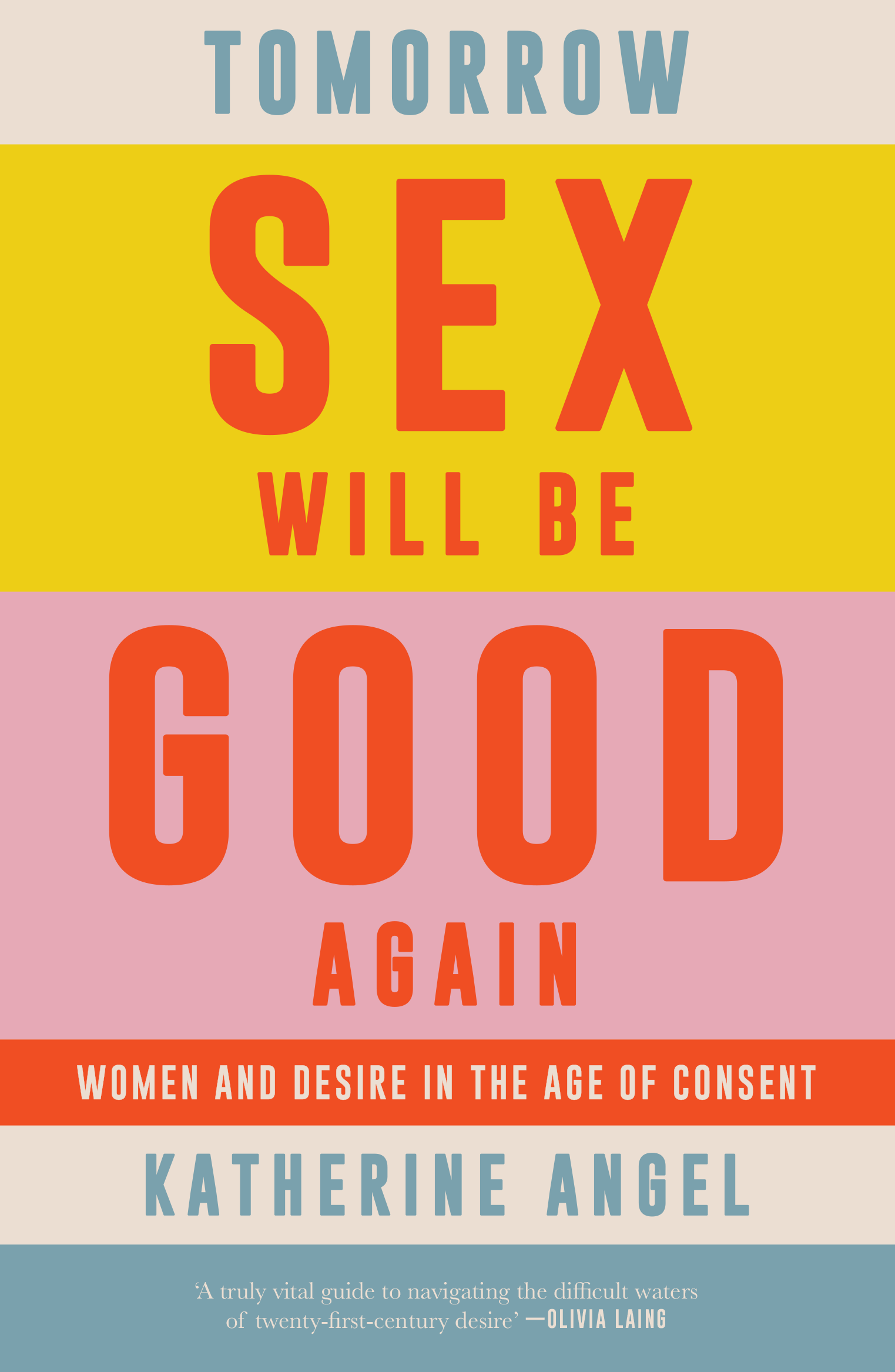 Katherine Angel: Tomorrow Sex Will Be Good Again (2021, Verso Books)