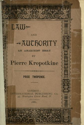 Peter Kropotkin: Law and authority (1886, International publishing co.)