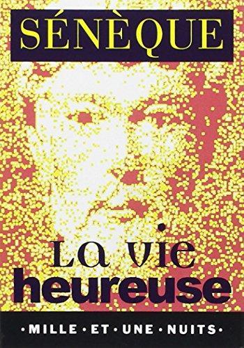 Lucio Anneo Seneca: La vie heureuse (French language, 2003)