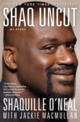 Shaquille O'Neal, Jackie MacMullan: Shaq Uncut (2012, Little, Brown Book Group Limited)