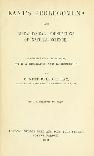 Immanuel Kant: Kant's Prolegomena, and Metaphysical foundations of natural science (1883, G. Bell)